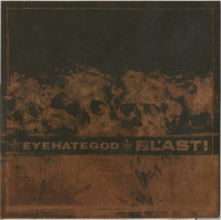 Eyehategod / Bl'ast!