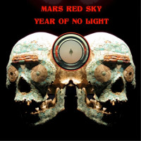 Mars Red Sky / Year of No Light