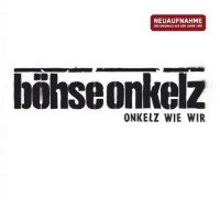 Onkelz wie wir (Neuaufnahme)