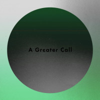 Album cover for A Greater Call