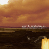 When the Candle Dies Out…