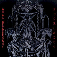Anal Blasphemy / Necroslut