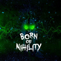 Born of Nihility
