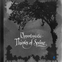 Opportunistic Thieves of Spring