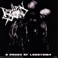 8 Hours of Lobotomy / Wrath