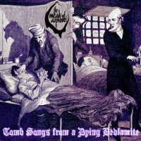 Tomb Songs From a Dying Bedlamite
