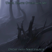 Decay Into Irrelevance