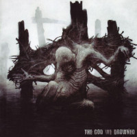 The God We Drowned