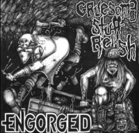 Engorged / Gruesome Stuff Relish