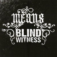 Means / Blind Witness