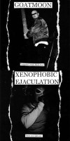 Goatmoon / Xenophobic Ejaculation