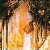 For All Our Sins...