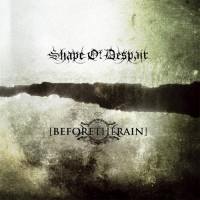 Shape of Despair / Before the Rain
