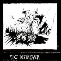 Pig Destroyer