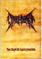 Ten Days in Lachrymation
