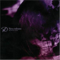 Neo culture ～Beyond the world～