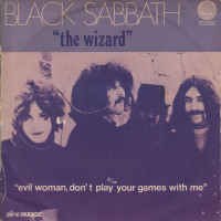 The Wizard / Evil Woman, Don’t Play Your Games With Me