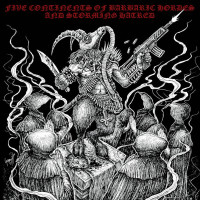 Five Continents of Barbaric Hordes & Storming Hatred
