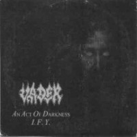 An Act of Darkness / I.F.Y.