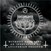 Without Hierarchy: An Invocation ov Luciferian Freedom