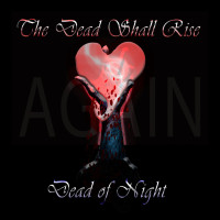 The Dead Shall Rise