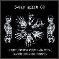 Necropsy / Eskaton / Paranoia / Faeces / Unborn Suffer