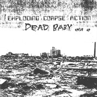 Exploding Corpse Action / Dead Baby