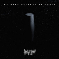 We Made Because We Could