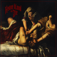Heave Blood and Die