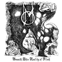 Beneath This Reality of Flesh